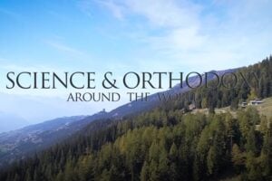 Science and Orthodoxy around the World – A Documentary Film